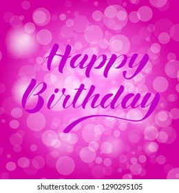 Happy birthday lettering on bokeh background. Vector illustration.