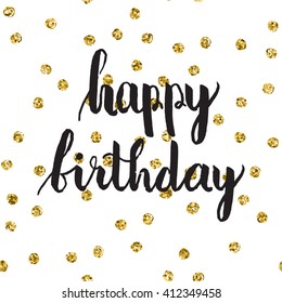 Happy birthday lettering phrase on golden glitter polka dot background