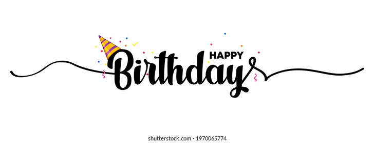 Happy Birthday. Lettering. Lettering poster with text happy birthday. Beautiful greeting card scratched calligraphy black text with party hat. Illustration. Vector EPS 10