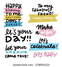 Happy Birthday lettering sign quote typography set. Calligraphy design for postcard poster design. Simple vector doodle calligraphy. Happy Birthday card design elements. Let's party. Make a wish.