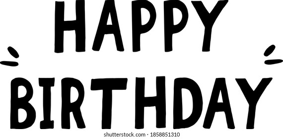 happy birthday lettering sketch hand drawn doodle. single element for design card, banner, poster, vector, monochrome, minimalism.