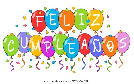 Happy Birthday lettering in Spanish (Feliz Cumpleaños) with colorful balloons and confetti. Cartoon. Vector illustration. Isolated on white background