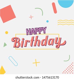 Happy Birthday lettering text banner Vector illustration