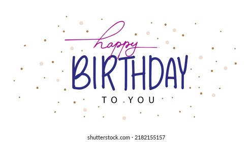 Happy Birthday lettering text banner, Handwritten lettering on white background. simple and elegant design.