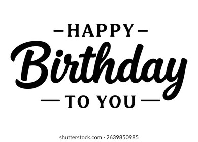 Happy Birthday lettering text, black color, Vector illustration.