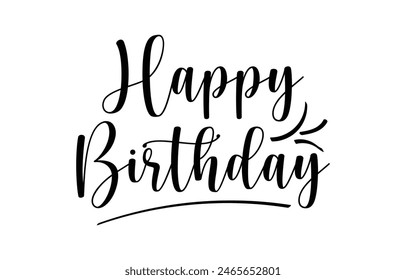 Happy Birthday lettering text vector, black color. Vector illustration. Happy Birthday typography, 