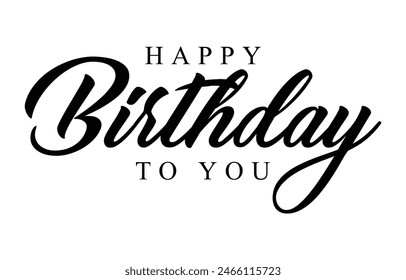 Happy Birthday lettering text vector, black color. Vector illustration. Happy Birthday typography, 