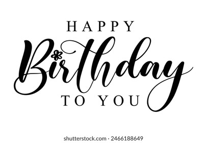 Happy Birthday lettering text vector, black color. Vector illustration. Happy Birthday typography, 