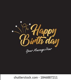 Happy Birthday lettering text , birthday wish black background golden color Vector illustration.