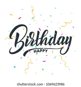 Happy Birthday lettering typography for greeting card. Birthday holiday invitation card