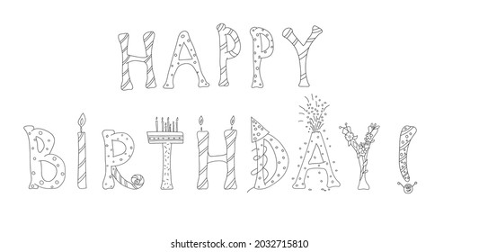 Happy birthday lettering. Vector illustration of happy birthday outlined phrase for coloring book. Happy birthday card. 