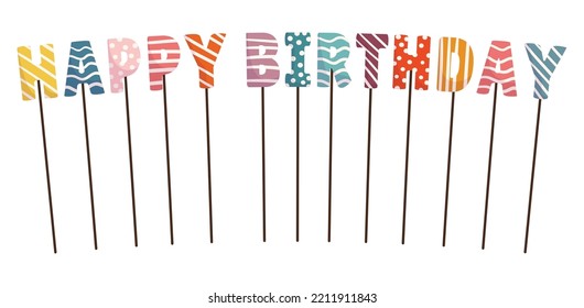 Happy Birthday Letters for Cake Decoration, Decorative Design Elements on Sticks. Colorful Font, Equipment For Party Celebration Isolated On White Background. Cartoon Vector Illustration, Set