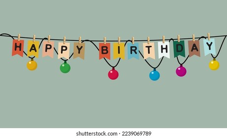 Happy Birthday. Letters hang from a chain of lights. Vector illustration.
