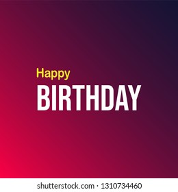 happy birthday. Life quote with modern background vector illustration