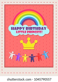 Happy Birthday little princess, card with rainbow and cloud, headline and crown, paper men as decorative element, isolated on vector illustration