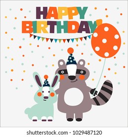 Happy birthday - lovely vector card with funny raccoon and bunny rabbit. Perfect for cards, invitations, party, banners, kindergarten, preschool and children room decoration
