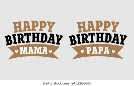 Happy Birthday Mama and Papa Design - Birthday Card Design - Birthday Tag and Sticker