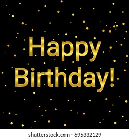 Happy Birthday With Many Falling Golden Confetti. Vector Illustration