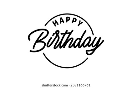 Happy Birthday message, elegant design. Calligraphic lettering text.