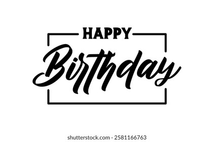 Happy Birthday message, elegant design. Calligraphic lettering text.