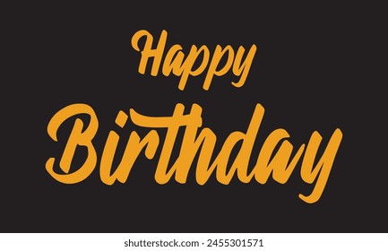 Happy birthday message, modern gold vector illustration on black background. Golden Happy Birthday typography text vector design for greeting cards and poster, congratulation card.