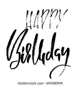 Happy birthday modern brush lettering for invitation and greeting card, prints and posters. Handwritten inscription. Calligraphic design. Vector illustration.