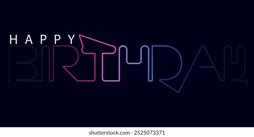 Happy Birthday modern calligraphy text, neon Happy Birthday 