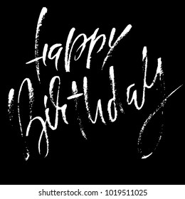 Happy birthday. Modern dry brush lettering for invitation and greeting card, prints and posters. Handwritten inscription. Calligraphic design. Vector illustration.