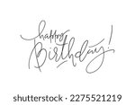 Happy Birthday modern hand written thin line lettering. Minimalistic one color greeting card template. Typography design for cards, posters, banners.