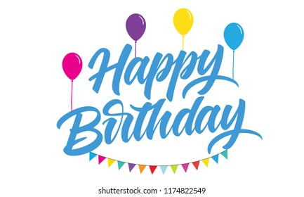 Happy Birthday modern lettering sign with balloons. Design for greeting cards  and birthday celebration