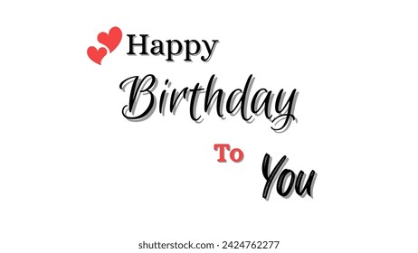 Happy birthday Modern text lettering of Happy Birthday on white background. Typography design. Greetings card.