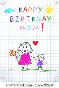 Happy Birthday Mom  Children Colorful Hand Drawn Vector Illustration Mother   Son Together Hold Flowers  Heart Between  Squared Notebook Sheet Paper  Baby Drawing Greeting Card  Postcard 