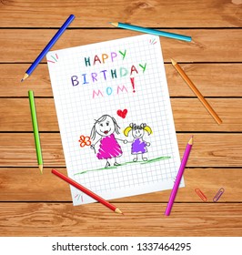 Happy Birthday Mom. Children Colorful Hand Drawn Vector Illustration of Mother and Daughter Together on Squared Notebook Sheet on Wood Table With Colored Pencils Around. Baby Greeting Card, Postcard.