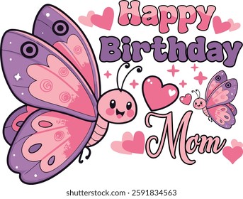 Happy Birthday Mom Graphic design, Mom lover, mom gifts ideas design,mom surprise gifts ides design, t-shirt design,