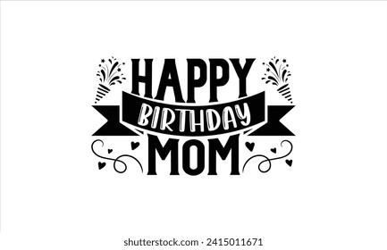 Feliz cumpleaños mamá - Diseño de camisetas de cumpleaños, ilustración vectorial con letras dibujadas a mano, Cameo de silueta, crucigrama, caligrafía moderna, tazas, cuadernos.