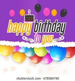 Happy Birthday, Multicolored Vector Balloons with Torn Paper Background Design