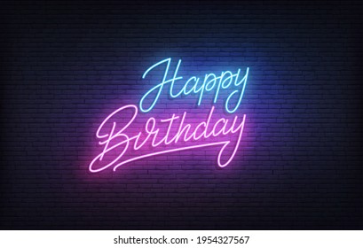 Happy Birthday neon sign. Glowing neon lettering Birthday template