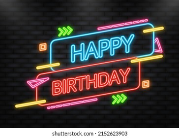 Happy birthday neon style banner. Vector background. Logo, label