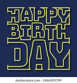 Happy Birthday neon typography art in a yellow and blue color style for celebration wall art and decoration background. Celebrate vector illustration.
