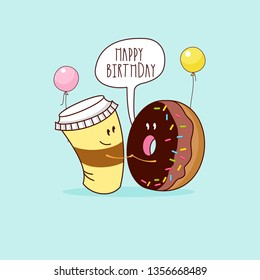 Happy birthday. Nice funny greeting card. Coffee and chocolate donut. Vector illustration.