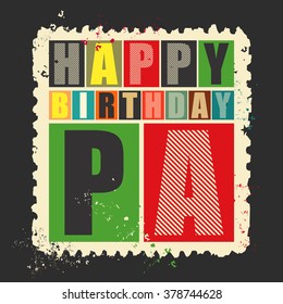 Happy birthday Pa on retro grunge Postage Stamp. Vector illustration