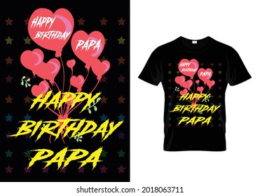 Happy Birthday Papa T-shirt Design