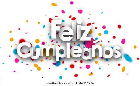 Happy birthday paper card with color drops, Spanish. Vector illustration.