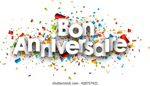 Happy birthday paper card with color confetti, French. Vector illustration.
