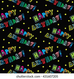 Happy Birthday pattern. Decorative vector hand drawn alphabet and cake. Seamless background