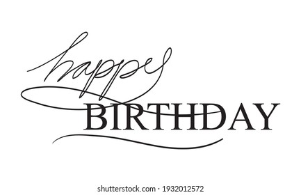 Happy Birthday phrase. simple text hand lettering calligraphy. use for Greeting Card.  isolated on white background. vector illustration