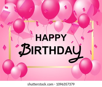 Happy birthday.  pink balloons and pink confetti  with frame , pink background . vector illustration