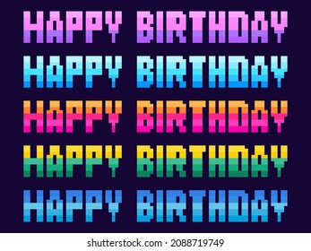 Happy birthday, pixel art set. Text in the style of 8-bit retro games from the 80s and 90s. Design for greeting card, banner and invitation. Vector illustration