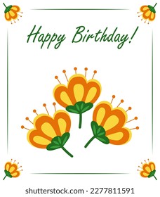 Happy birthday postcard. Greeting card with flowers. Vector illustration. Orange flowers.