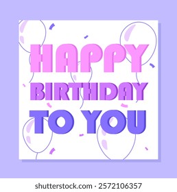 Happy birthday postcard. Happy birthday to you inscription. White air balloons. Dessert and delicacy. Holiday and festival. Flat vector illustration isolated on violet background